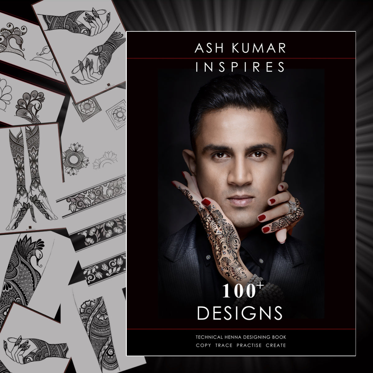 100+ Henna Designs Ash Kumar Inspires Book 2